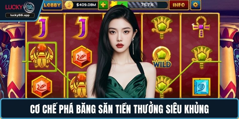 Cơ chế phá băng săn tiền thưởng siêu khủng