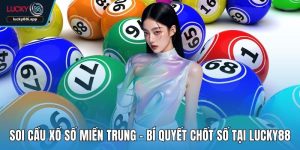 Soi cầu xổ số miền Trung