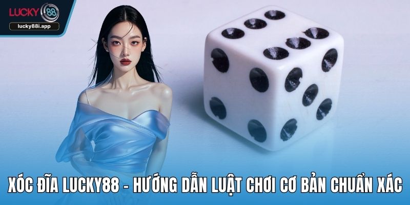 Xóc đĩa LUCKY88
